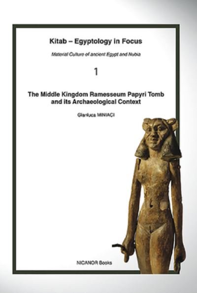 Cover for Gianluca Miniaci · The Middle Kingdom Ramesseum Papyri Tomb and its Archaeological Context (Hardcover Book) (2020)