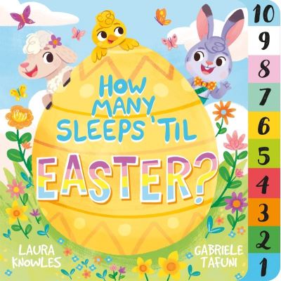 Cover for Laura Knowles · How Many Sleeps 'Til Easter?: A Countdown to the Most Chocolatey Day of the Year - How Many Sleeps 'Till... (Tavlebog) (2025)