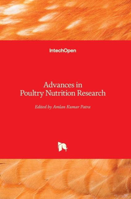 Cover for Amlan Kumar Patra · Advances in Poultry Nutrition Research (Gebundenes Buch) (2021)