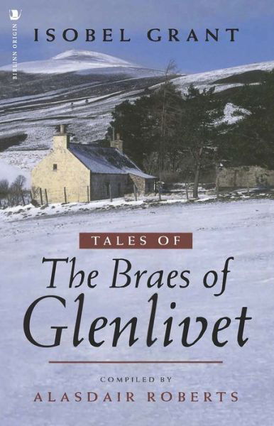 Cover for Isobel Grant · Tales of the Braes of Glenlivet (Paperback Bog) (2020)