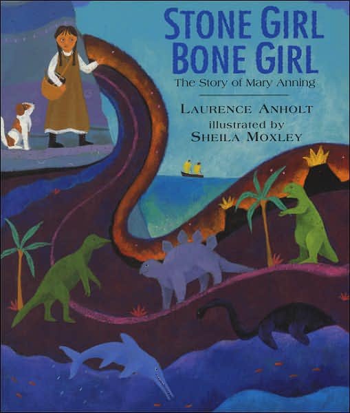 Cover for Laurence Anholt · Stone Girl Bone Girl: The Story of Mary Anning of Lyme Regis (Paperback Bog) (2006)