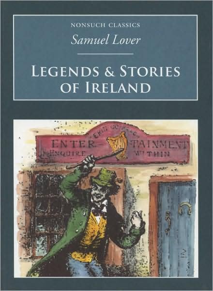 Cover for Samuel Lover · Legends and Stories of Ireland: Nonsuch Classics (Paperback Book) (2006)