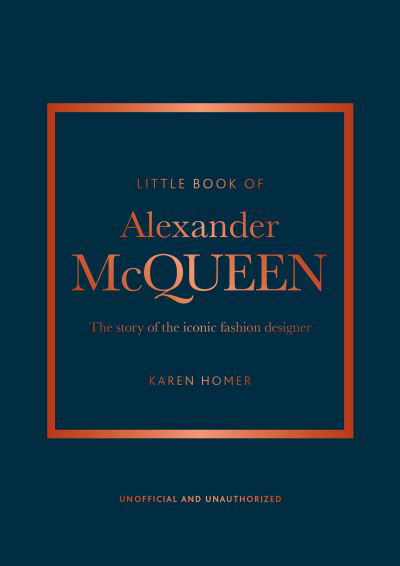 Cover for Karen Homer · The Little Book of Alexander McQueen: The story of the iconic brand (Hardcover bog) (2023)