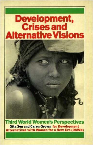 Cover for Gita Sen · Development Crises and Alternative Visions: Third World Women's Perspectives (Paperback Book) (1998)