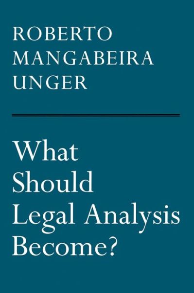 Cover for Roberto Mangabeira Unger · What Should Legal Analysis Become? (Paperback Book) (1996)