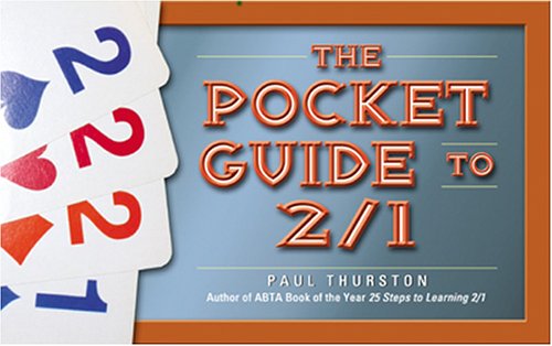 The Pocket Guide to 2/1 - Paul Thurston - Bücher - Master Point Press - 9781897106006 - 1. Juli 2005