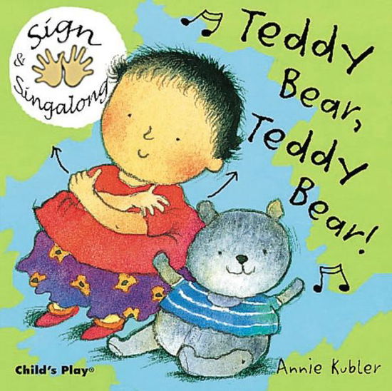 Cover for Annie Kubler · Teddy Bear, Teddy Bear!: BSL (British Sign Language) - Sign &amp; Singalong (Board book) (2004)