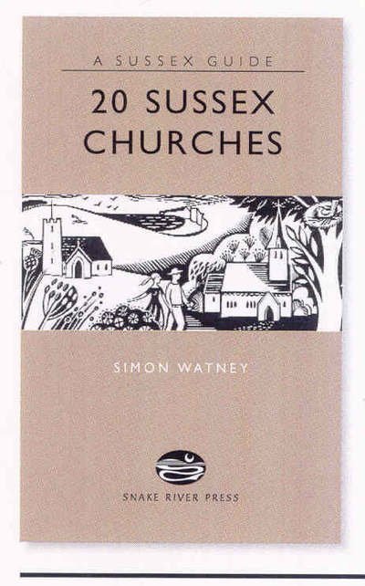 Cover for Simon Watney · 20 Sussex Churches - Sussex Guide (Hardcover Book) (2007)