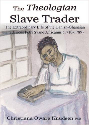 Cover for Christiana Oware Knudsen · The Theologian Slave Trader (Paperback Book) (2010)