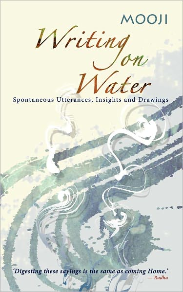 Cover for Mooji · Writing on Water: Spontaneous Utterances, Insights and Drawings (Paperback Book) (2011)