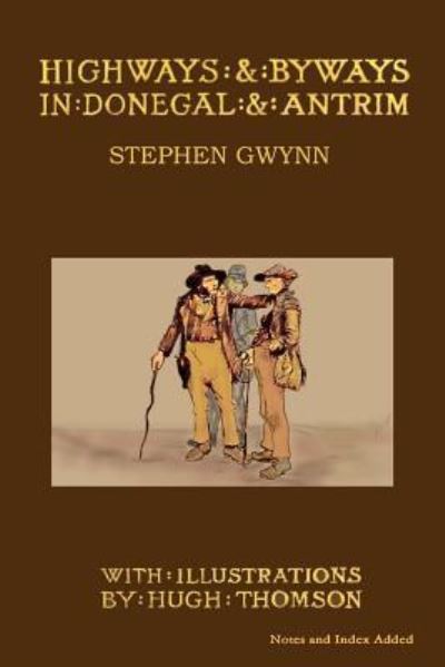 Cover for Stephen Gwyn · Highways and Byways in Donegal and Antrim (Paperback Book) (2013)