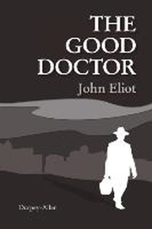 Cover for John Eliot · The Good Doctor (Paperback Book) (2014)