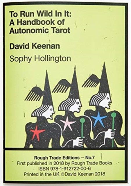 Cover for David Keenan · To Run Wild In It: A Handbook of Autonomic Tarot - David Keenan &amp; Sophy Hollington (RT#7) (Taschenbuch) (2019)