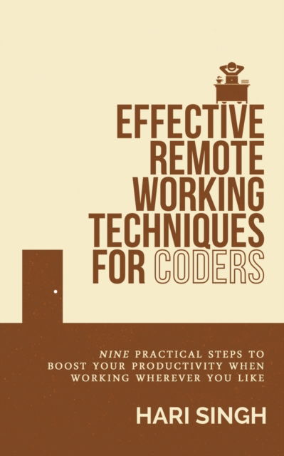 Cover for Hari Singh · Effective Remote Working Techniques for Coders (Paperback Book) (2020)