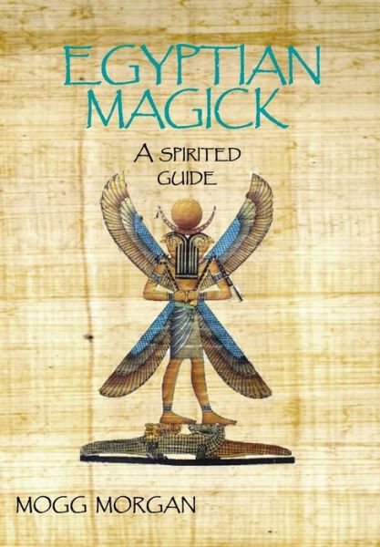 Cover for Mogg Morgan · Egyptian Magick (Gebundenes Buch) (2020)