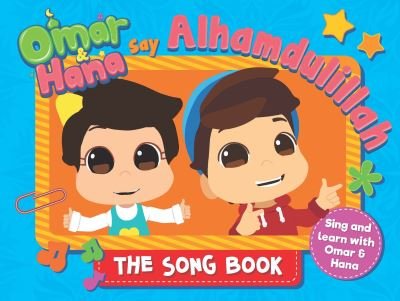 Cover for Digital Durian, Astro &amp; · Omar &amp; Hana Say Alhamdulillah: The Song Book (Board book) (2021)