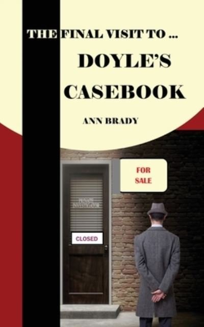 Cover for Ann Brady · The Final Visit To... Doyle's Casebook (Paperback Book) (2021)