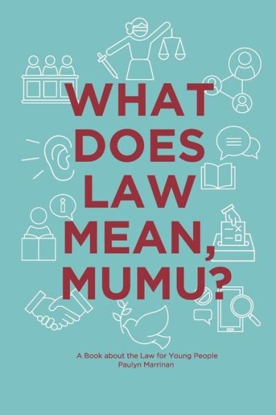 Paulyn Marrinan · What Does Law Mean, Mumu?: A Book about the Law for Young People. (Paperback Bog) (2020)