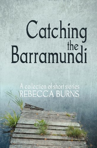 Cover for Rebecca Burns · Catching the Barramundi (Taschenbuch) (2012)