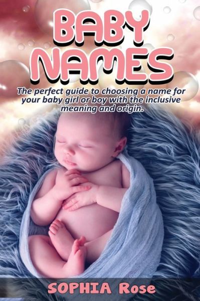 Cover for Sophia Rose · Baby Names (Paperback Book) (2020)