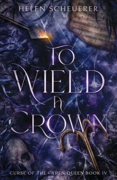 Cover for Helen Scheuerer · To Wield a Crown (Paperback Book) (2022)