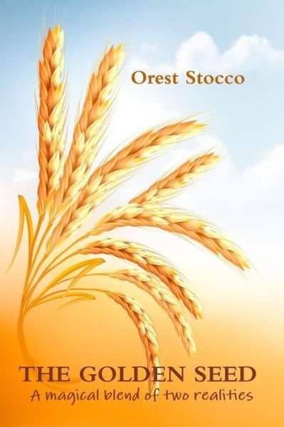 Cover for Orest Stocco · The Golden Seed (Pocketbok) (2014)