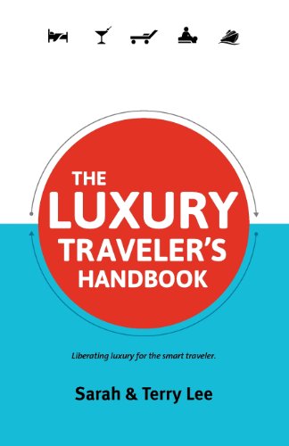 Cover for Terry Lee · The Luxury Traveler's Handbook (Traveler's Handbooks) (Paperback Book) (2012)