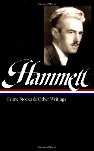 Cover for Dashiell Hammett · Dashiell Hammett: Crime Stories and Other Writings (Library of America) (Innbunden bok) [First edition] (2001)
