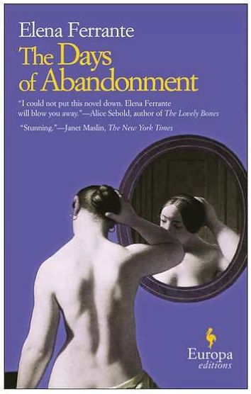 The Days Of Abandonment - Elena Ferrante - Livros - Europa Editions - 9781933372006 - 1 de setembro de 2005