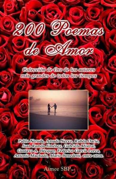 Cover for Pablo Neruda · 200 Poemas de Amor: Coleccion de Oro de la Poesia Universal (Paperback Book) [Spanish edition] (2012)