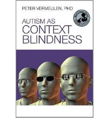 Cover for Peter Vermeulen · Autism as Context Blindness (Paperback Bog) (2012)