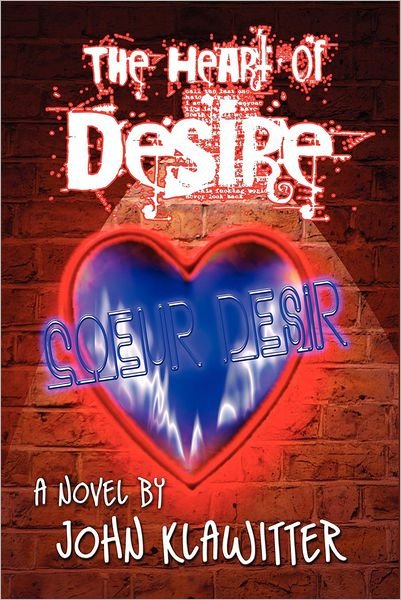 Cover for John Klawitter · The Heart of Desire (Paperback Book) (2012)