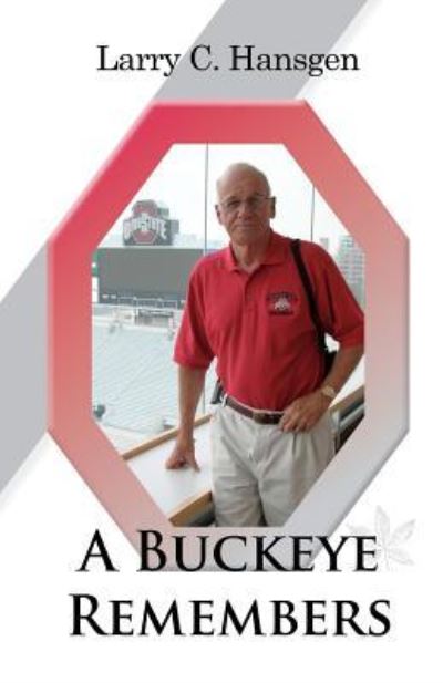 Cover for Larry C. Hansgen · A Buckeye Remembers (Paperback Book) (2012)