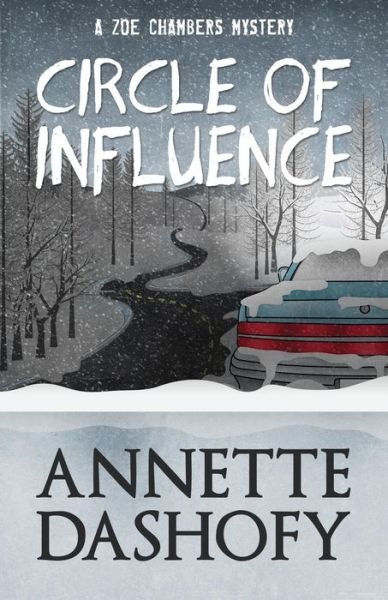 Cover for Annette Dashofy · Circle of Influence (Paperback Book) [First edition] (2014)