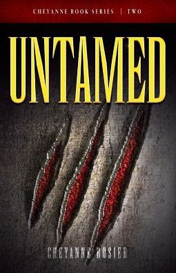 Cover for Cheyanne Rosier · Untamed (Paperback Book) (2015)