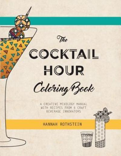 Cover for Rothstein Hannah · The Cocktail Hour Coloring Book (Paperback Book) (2016)