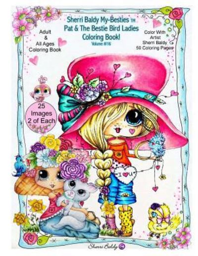 Sherri Baldy My-Besties Pat and The Bird Ladies Coloring Book - Sherri Ann Baldy - Książki - Sherri Baldy My Besties - 9781945731006 - 8 lipca 2016