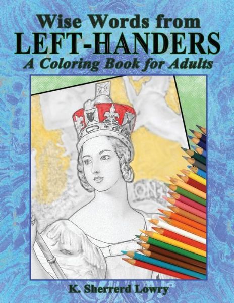 Cover for K Sherrerd Lowry · Wise Words from LEFT-HANDERS (Paperback Book) (2016)