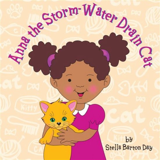 Cover for Stella Barton Day · Anna the Storm-Water Drain Cat (Paperback Book) (2016)