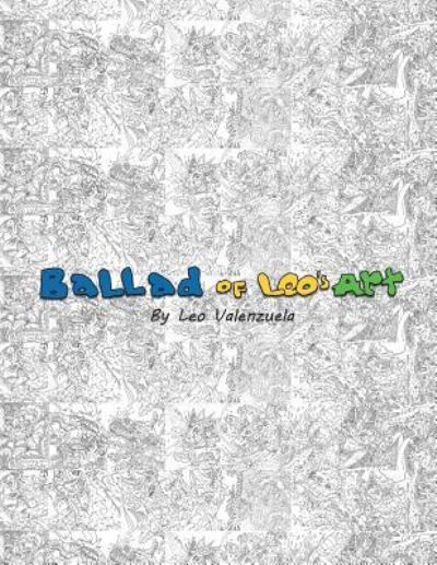 Cover for Leo Valenzuela · Ballad of Leo's Art (Paperback Book) (2017)