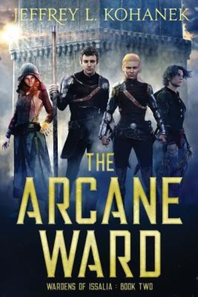 Cover for Jeffrey L Kohanek · The Arcane Ward (Paperback Book) (2018)