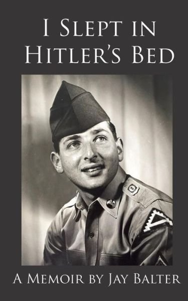 Cover for Jay Balter · I Slept in Hitler's Bed (Taschenbuch) (2018)