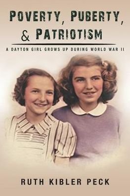 Cover for Ruth Kibler Peck · Poverty, Puberty, &amp; Patriotism (Paperback Book) (2019)