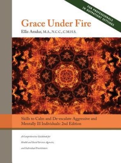 Cover for Ellis Amdur · Grace Under Fire (Gebundenes Buch) (2019)