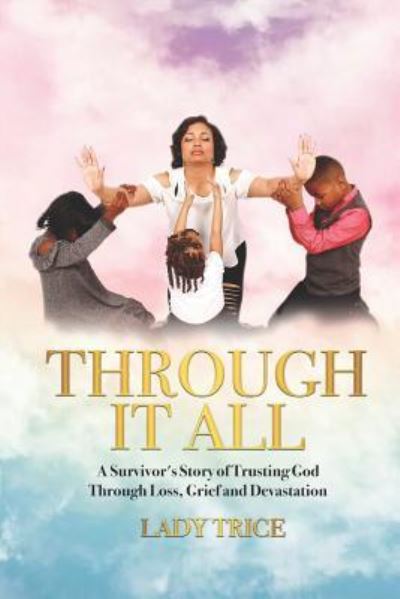 Cover for Lady Trice · Through It All (Paperback Book) (2019)