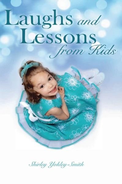 Cover for Shirley Yokely Smith · Laughs and Lessons from Kids (Pocketbok) (2019)