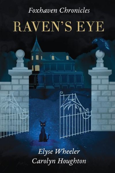 Cover for Elyse Wheeler · Raven's Eye (Paperback Book) (2019)