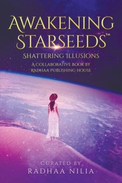 Cover for Radhaa Nilia · Awakening Starseeds: Shattering Illusions (Paperback Book) (2020)