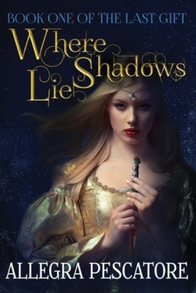 Cover for Allegra Pescatore · Where Shadows Lie Book One of The Last Gift (Paperback Book) (2020)