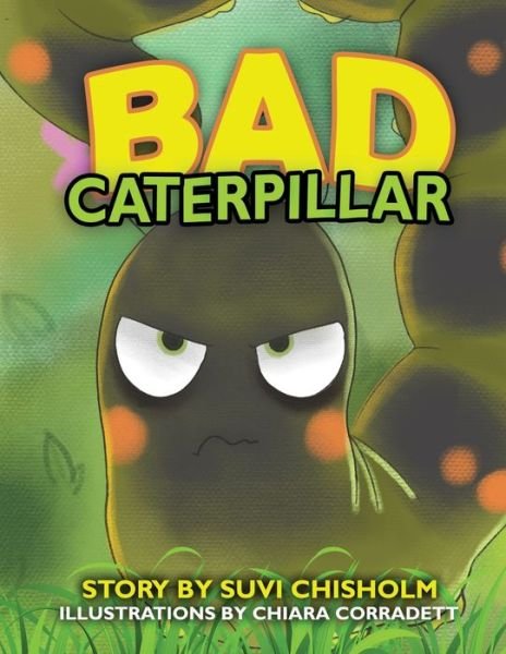 Cover for Suvi Chisholm · Bad Caterpillar (Paperback Book) (2020)